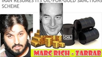 November 23rd 2017 Marc Rich Did Gold For Oil Loophole So Turkey Could Buy Sanctioned Iran Oil