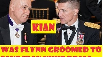 May 18th 2018 Why Mike Flynn Was Critical To The Iran Nuclear Deal.