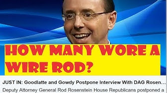 October 23rd 2018 . Who Wore A Wire For Rosenstein? All Four In Crossfire Hurricane? Pence Now?