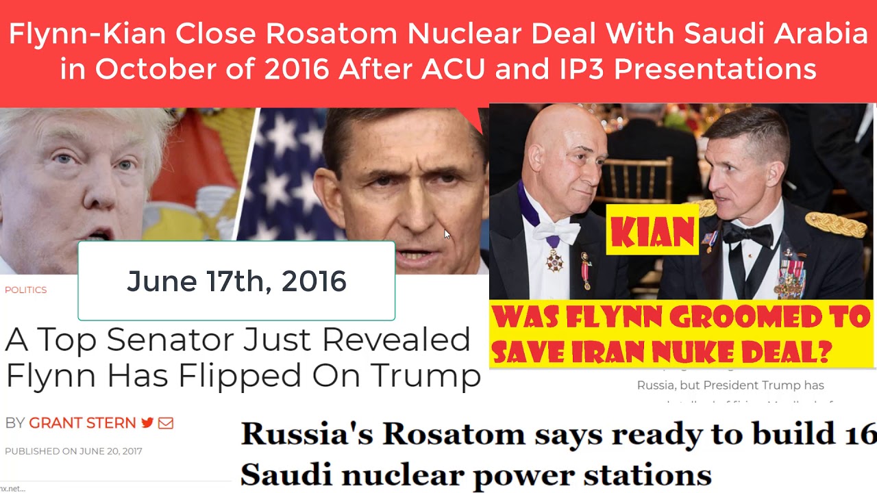 June 17th 2019 Flynn And Kian Closed Saudi Arabia Nuke Deal In June 2015 With Kislyak